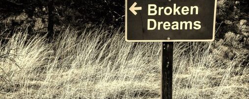 Advice You Might Actually Need: 5 Ways To Stop Your Dreams From Becoming Broken