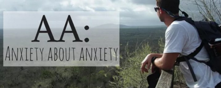 AA: Anxiety About Anxiety