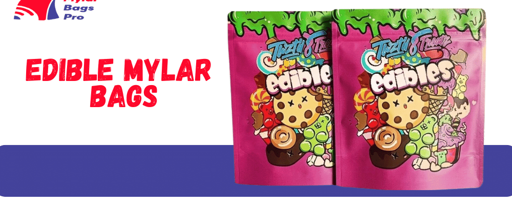 What Are the Benefits Of Using Edible Mylar Bags