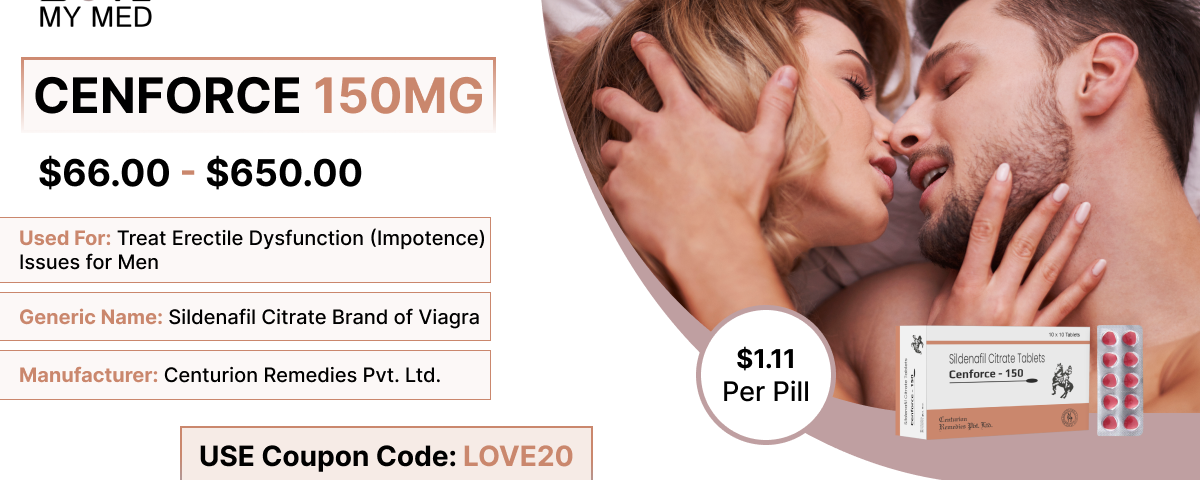 Cenforce 150 Red Pill- The Best Generic Viagra Alternative from Lovemymed