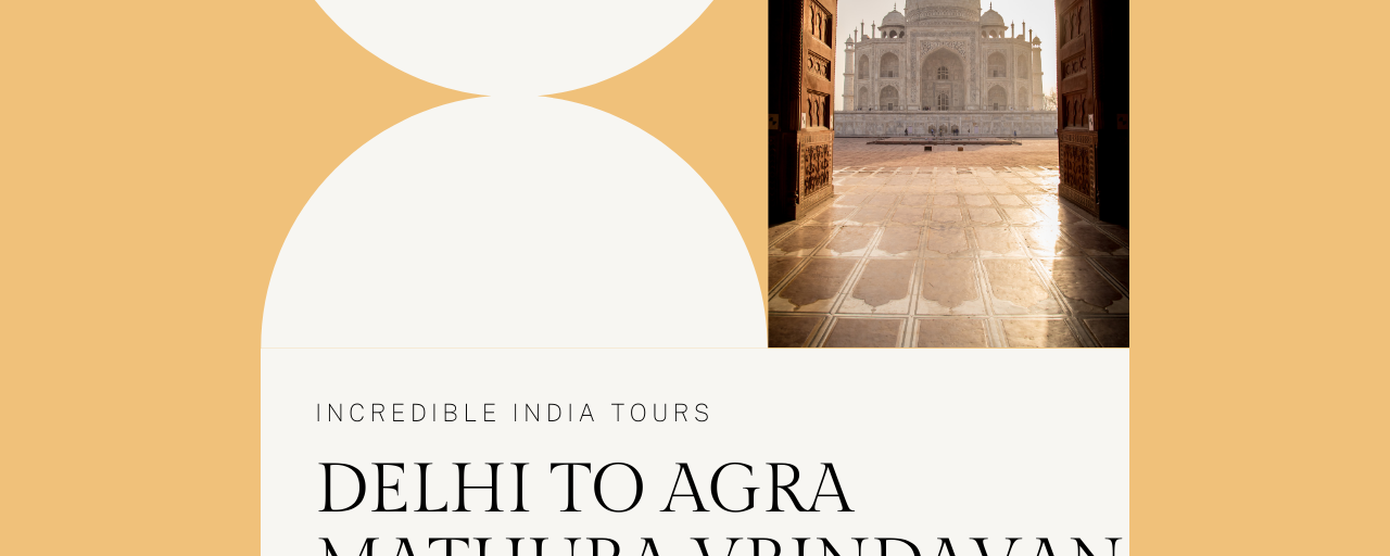 Delhi to Agra Mathura Vrindavan One Day Tour with Chitra Travels